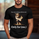 Praying Cat Only For Me Shirt