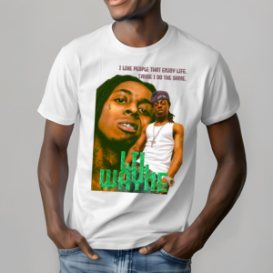 Lil Wayne I Like People That Enjoy Life Cause I Do The Same Rapper Vintage Shirt