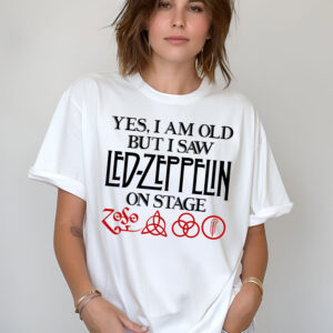 Yes I Am Old But I Saw Led Zeppelin On Stage Shirt2