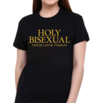 Holy Bisexual Twink Lover Version New Shirt