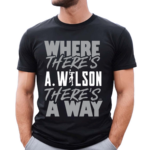 Klevershirtz Where There Is A Wilson There Is A Way Shirt