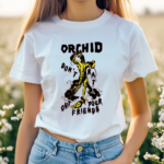 Orchid Dont Rat Out Your Friends Shirt