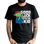 Rare Americans Hank Good Luck To Ya Kid 2024 Shirt