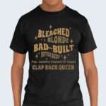 Rep Jasmine Crockett Bleach Blonde Bad Built Butch Body Clap Black Queen Shirt