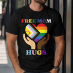 Free Mom Hugs Supports LGBTQ Gay Pride Month Shirt