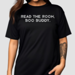 Read The Room Boo Buddy 2024 Shirt