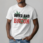 Weed and Bacon 2024 Shirt