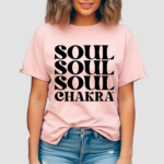 Soul Soul Soul Chakra Shirt