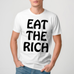 Eat The Rich Shirt