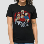 Steve Gonsalves Still Plays With Dolls Shirt