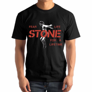 Fear Life Stone For A Lifetime Shirt