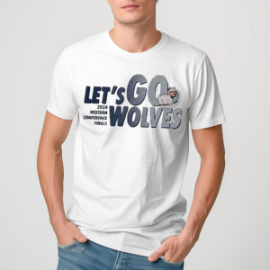 Let Is Go Wolves 2024 Western Conference Finals Shirt