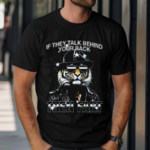 Lion If They Talk Behind Your Back Then Fart 2024 Shirt