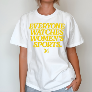 Everyone Watches Womens Sports Shirt