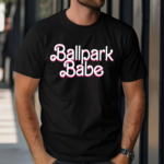 Mseballgal Ballpark Babe Barbie Shirt