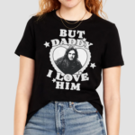 Jon Snow But Daddy I Love Him Shirt