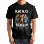 Mad Max Furiosa 45th Anniversary 1979 2024 Thank You Shirt