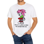 Amy Rose Theres A Place In Hell For People Like Me 2024 Shirt