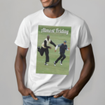 Jordan And Sergio Almost Friday Shirt