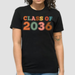 Grow With Me Class Of 2036 Shirt