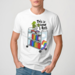 This Is How I Roll Pride LGBT Shirt