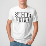 Smoke Dope 4 So Baked Shirt