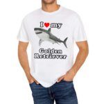 Gotfunny I Love My Golden Retriever White Shark Shirt