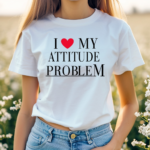 Fashionnova I Love My Attitude Problem Shirt