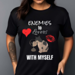 Enemies To Lovers With Myself Shirt