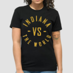 Indiana And the World Shirt