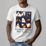 Animal It Looks Just As Cool When You Do it Shirt