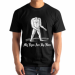 My Eyes Are Up Here Shirt