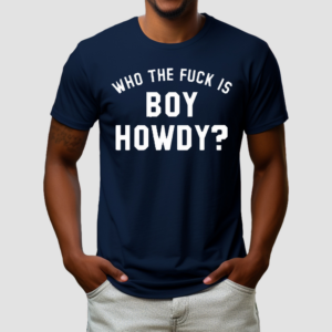 Creem Shop Who The F is Boy Howdy Shirt