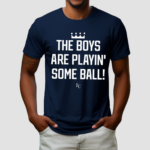 The Boys Are Playin' Some Ball Limited Shirt