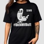 #Dickwifbutt Shirt