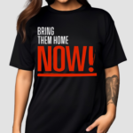 Warren Kinsella Bring Them Home Now 2024 Shirt