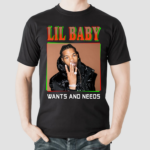 Lil Baby Wants And Needs Rapper Vintage Shirt