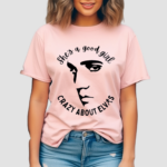 She's A Good Girl Crazy About Elvas Shirt