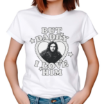 Jon Snow But Daddy I Love Him 2024 Shirt