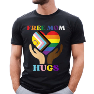 Free Mom Hugs Supports LGBTQ Gay Pride Month Shirt