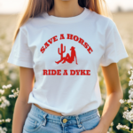 Cowgirl Save A Horse Ride A Dyke Shirt