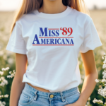 Miss Americana '89 Shirt