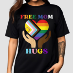 Free Mom Hugs Supports LGBTQ Gay Pride Month Shirt