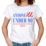 Americans Anyone Under 80 2024 Shirt