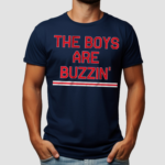 The Boys Are Buzzin Shirt