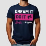 Barbie Dream It Do It Shirt