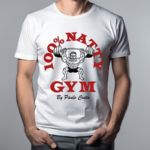 100% Natty Gym By Paulo Costa Shirt