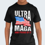 Ultra Maga And Proud Of It American Flag Shirt