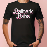 Mseballgal Ballpark Babe Barbie Shirt