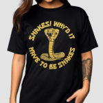 Snakes Why’d It Have To Be Snakes 2024 Shirt